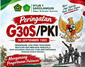 MTsN 1 Sarolangun Peringati G30S PKI untuk Tanamkan Nasionalisme